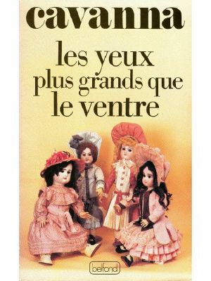 [Biographie Cavanna 01] • Les Yeus Plus Grands Que Le Ventre